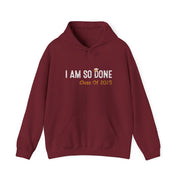 Funny Class of 2025 I Am So Done Graduation Hoodie Gift Idea