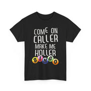 Come On Caller Make Me Holler Funny Bingo V-Neck T-Shirt Gift for Her