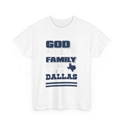 God First Family Second Then Dallas T-Shirt Gift for Him