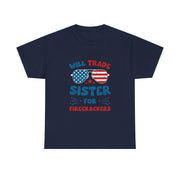 Funny 4th of July T-Shirt - Will Trade Sister for Firecrackers - Gift for Her