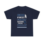 God First Family Second Then Dallas T-Shirt Gift for Him