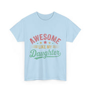 Awesome Like My Daughter Funny Dad T-Shirt – Father’s Day Gift for Men