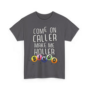 Come On Caller Make Me Holler Funny Bingo V-Neck T-Shirt Gift for Her