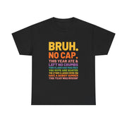 Bruh This Year Was Goated No Cap Funny Last Day of School T-Shirt - Unisex Apparel