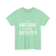 Awesome Like My Daughter T-Shirt – Fun Family Matching Tee for Father’s & Mother’s Day Celebration
