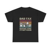 Retro Dad Tax T-Shirt - Funny Father's Day Gift for Him