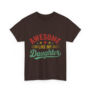Awesome Like My Daughter Funny Dad T-Shirt – Father’s Day Gift for Men