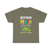 Funny Retired Math Teacher T-Shirt 2025 Gift for Him & Her