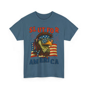 Slut For America 4th of July Patriotic Unisex T-Shirt