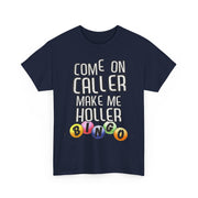 Come On Caller Make Me Holler Funny Bingo V-Neck T-Shirt Gift for Her