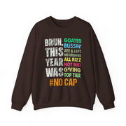 Funny Bruh This Year Was Goated No Cap Sweatshirt | End of School Year Gift Unisex