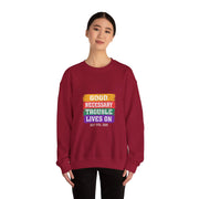 Good Necessary Trouble Lives On Sweatshirt - Unisex Apparel