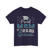 Proud Mom of 2025 Graduate T-Shirt College Family Gift for Her