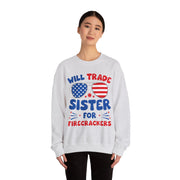 Funny Will Trade Sister for Firecrackers 4th of July USA Unisex Sweatshirt