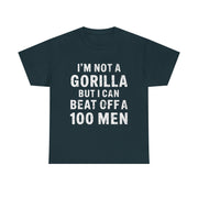 I’m Not a Gorilla T-Shirt – Funny Bold Statement Tee with Sarcastic Humor for Confident Men