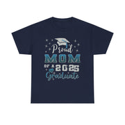 Proud Mom of 2025 Graduate T-Shirt College Family Gift for Her