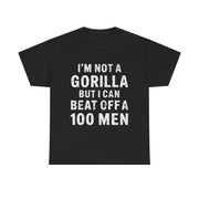 I’m Not a Gorilla T-Shirt – Funny Bold Statement Tee with Sarcastic Humor for Confident Men