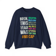 Funny Bruh This Year Was Goated No Cap Sweatshirt | End of School Year Gift Unisex
