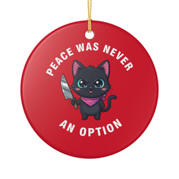 Peace Was Never An Option Funny Black Cat Ornament