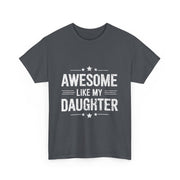 Awesome Like My Daughter T-Shirt – Fun Family Matching Tee for Father’s & Mother’s Day Celebration