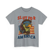 Slut For America 4th of July Patriotic Unisex T-Shirt