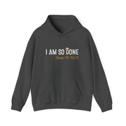 Funny Class of 2025 I Am So Done Graduation Hoodie Gift Idea