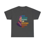 RBG Quote When Injustice Becomes Law Resistance Becomes Duty T-Shirt Gift for Fans