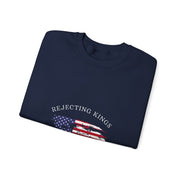 Funny Rejecting Kings Since 1776 Democracy America US Flag Sweatshirt - Unisex Apparel