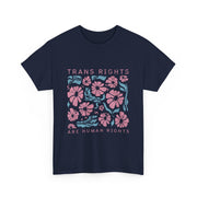 Trans Rights Are Human Rights LGBTQ Pride Transgender Floral T-Shirt  Unisex Apparel