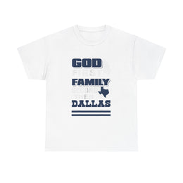 God First Family Second Then Dallas T-Shirt Gift for Him