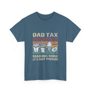 Retro Dad Tax T-Shirt - Funny Father's Day Gift for Him