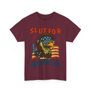 Slut For America 4th of July Patriotic Unisex T-Shirt