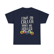 Come On Caller Make Me Holler Funny Bingo V-Neck T-Shirt Gift for Her