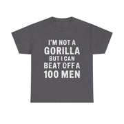 I’m Not a Gorilla T-Shirt – Funny Bold Statement Tee with Sarcastic Humor for Confident Men