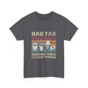 Retro Dad Tax T-Shirt - Funny Father's Day Gift for Him