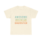 Funny Dad T-Shirt Fathers Day Gift Cool Awesome Like My Daughter for Him