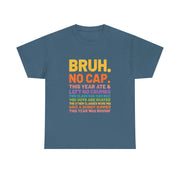Bruh This Year Was Goated No Cap Funny Last Day of School T-Shirt - Unisex Apparel