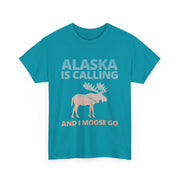 Alaska Is Calling and I Moose Go T-Shirt – Funny Outdoor Adventure Tee with Moose Graphic for Travel Lovers