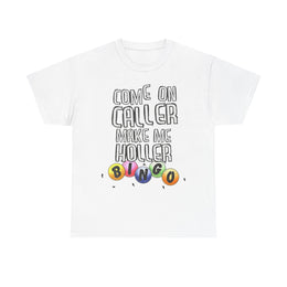 Come On Caller Make Me Holler Funny Bingo V-Neck T-Shirt Gift for Her