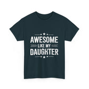 Awesome Like My Daughter T-Shirt – Fun Family Matching Tee for Father’s & Mother’s Day Celebration
