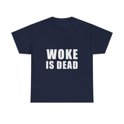Woke is Dead Funny Meme T-Shirt - Sarcastic Unisex Apparel