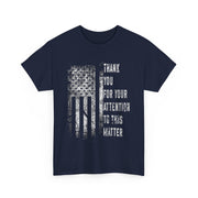 Funny Thank You For Your Attention American Flag Unisex T-Shirt