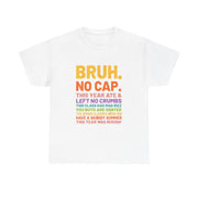 Bruh This Year Was Goated No Cap Funny Last Day of School T-Shirt - Unisex Apparel
