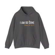 Funny Class of 2025 I Am So Done Graduation Hoodie Gift Idea