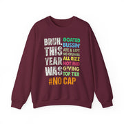 Funny Bruh This Year Was Goated No Cap Sweatshirt | End of School Year Gift Unisex