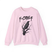 Funny F Caw F Bird Saying Sweatshirt Unisex Gift