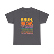 Bruh This Year Was Goated No Cap Funny Last Day of School T-Shirt - Unisex Apparel