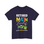Funny Retired Math Teacher T-Shirt 2025 Gift for Him & Her
