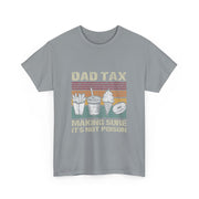 Retro Dad Tax T-Shirt - Funny Father's Day Gift for Him