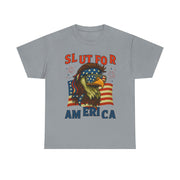 Slut For America 4th of July Patriotic Unisex T-Shirt